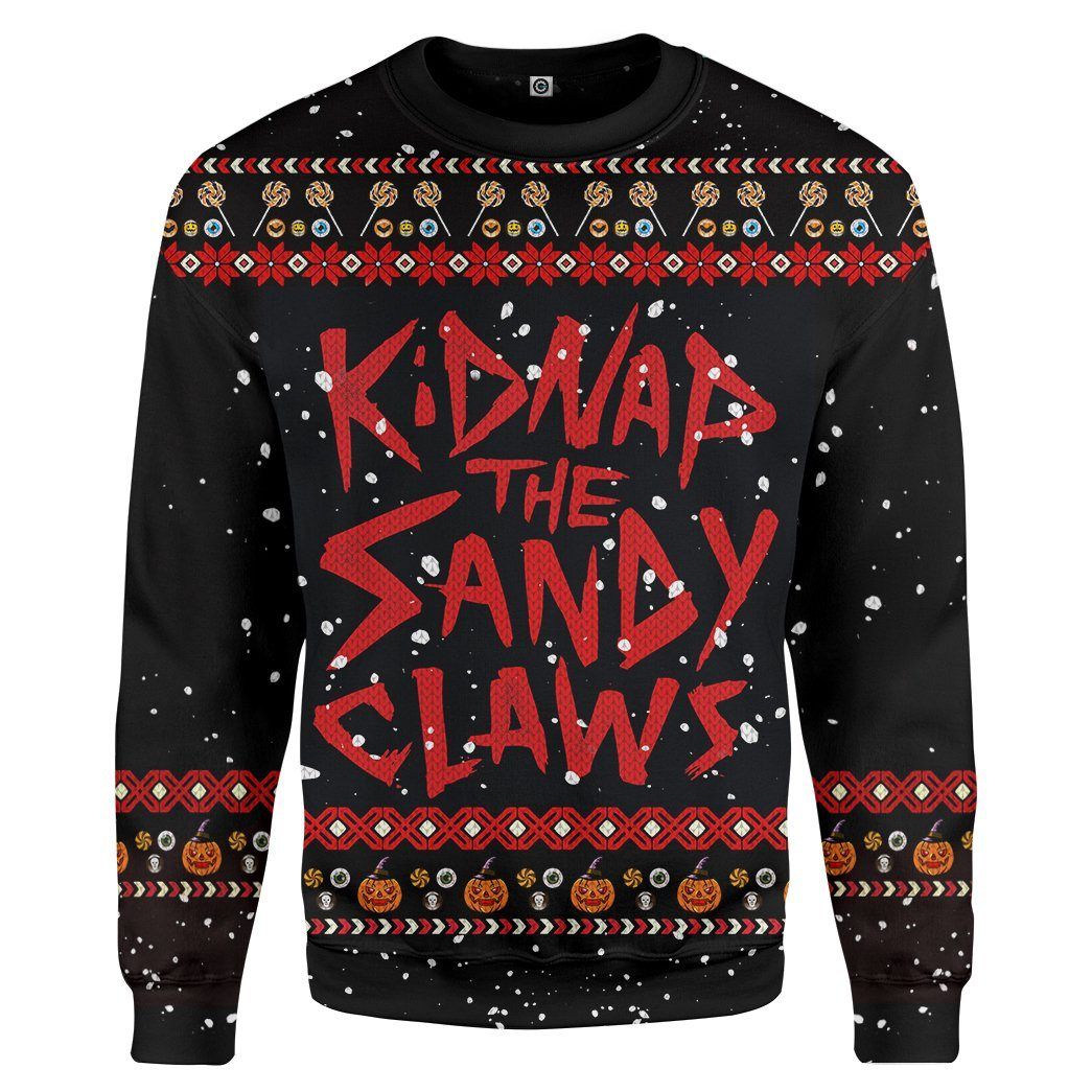 Kidnap The Sandy Claws Ugly Custom Sweatshirt Apparel- Best Christmas Gifts 2023