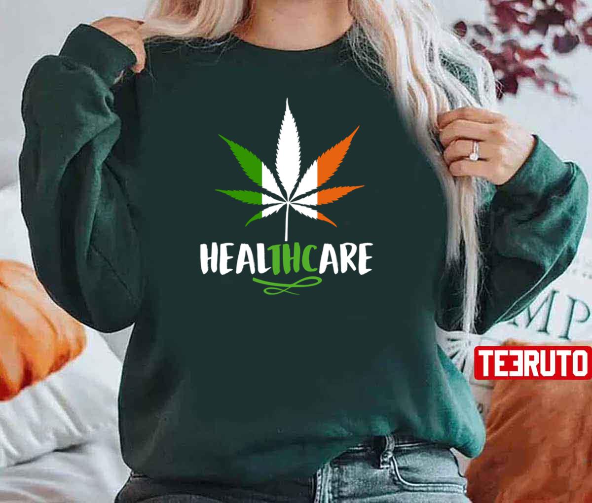 Healthcare Thc Marijuana Cannabis St Patricks Day Stoners Unisex T-Shirt