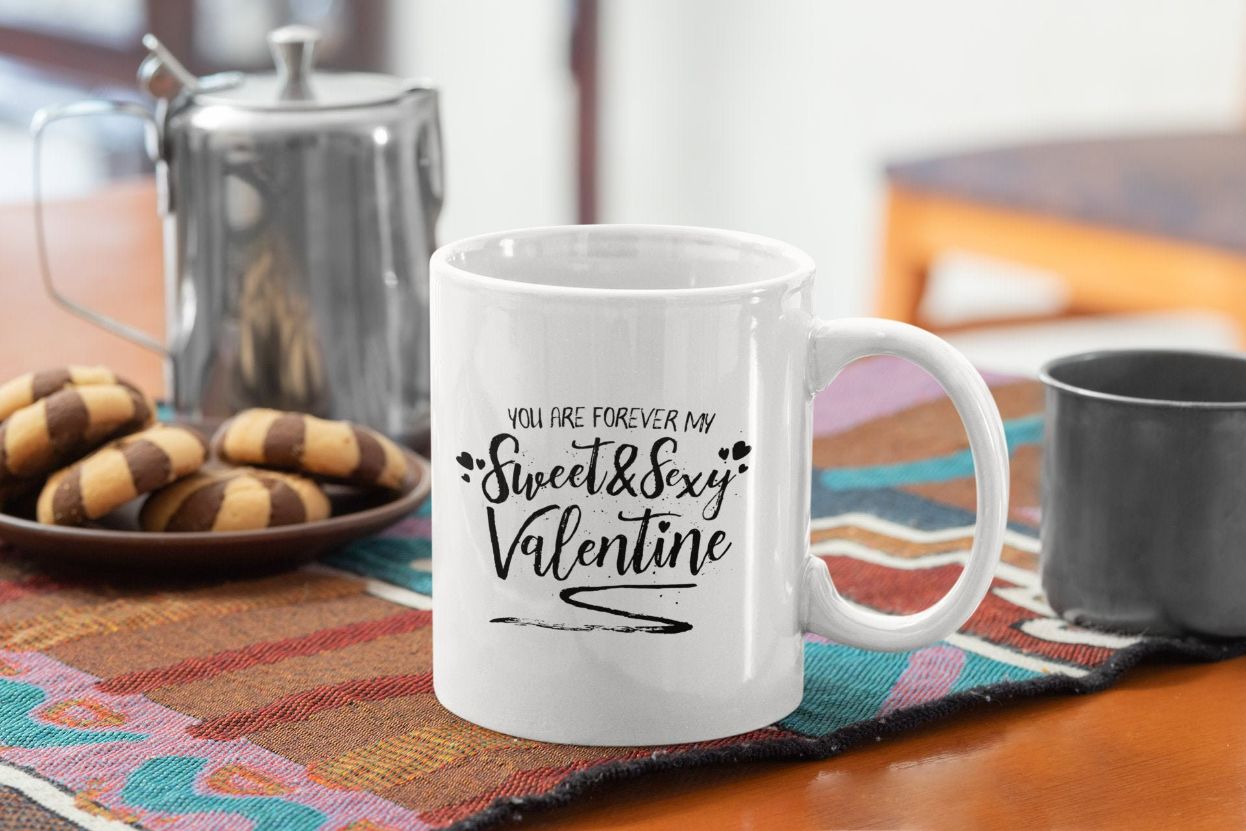 My Forever Valentine Sweet Sexy Mug