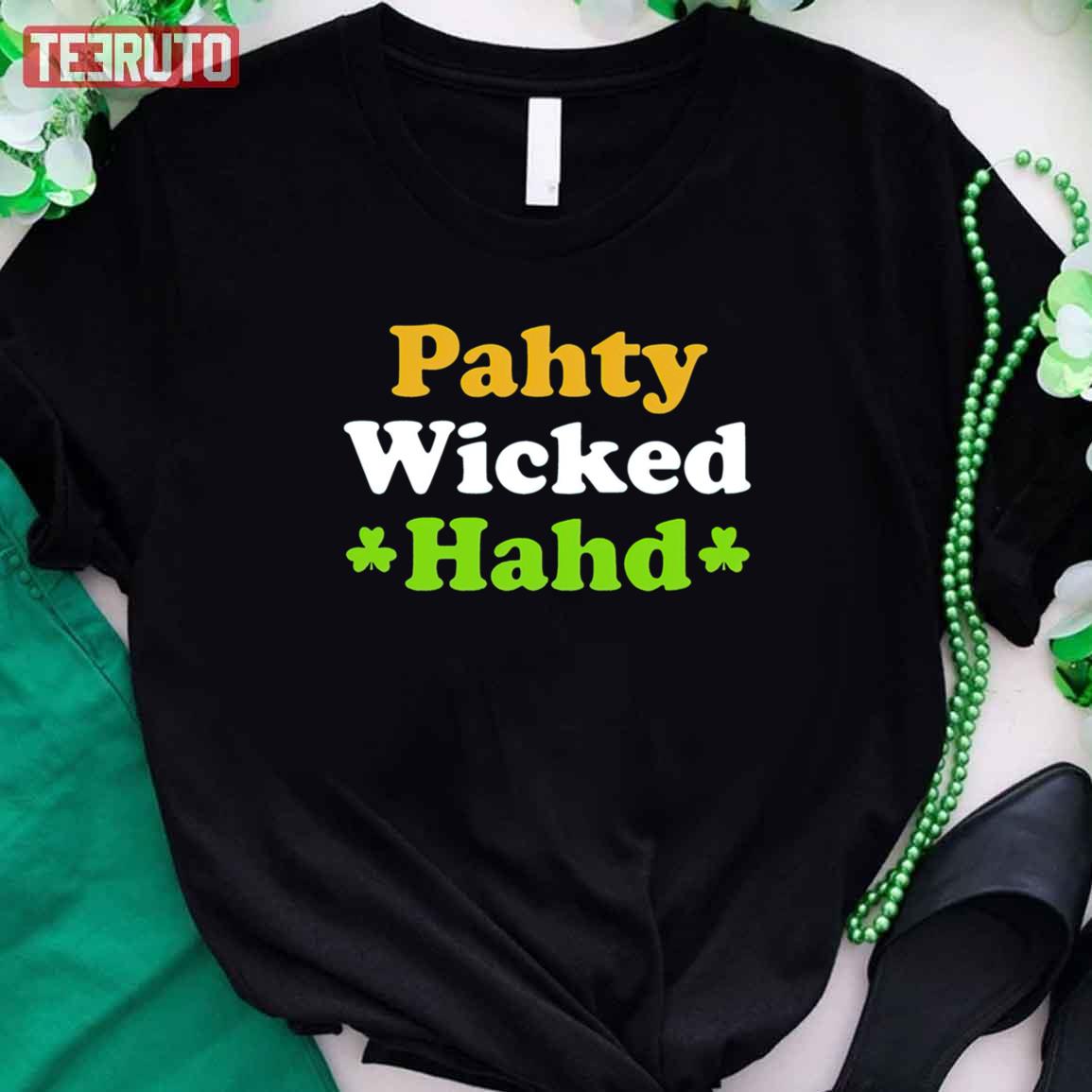 Pahty Wicked Hahd St Patrick’s Day Unisex T-Shirt