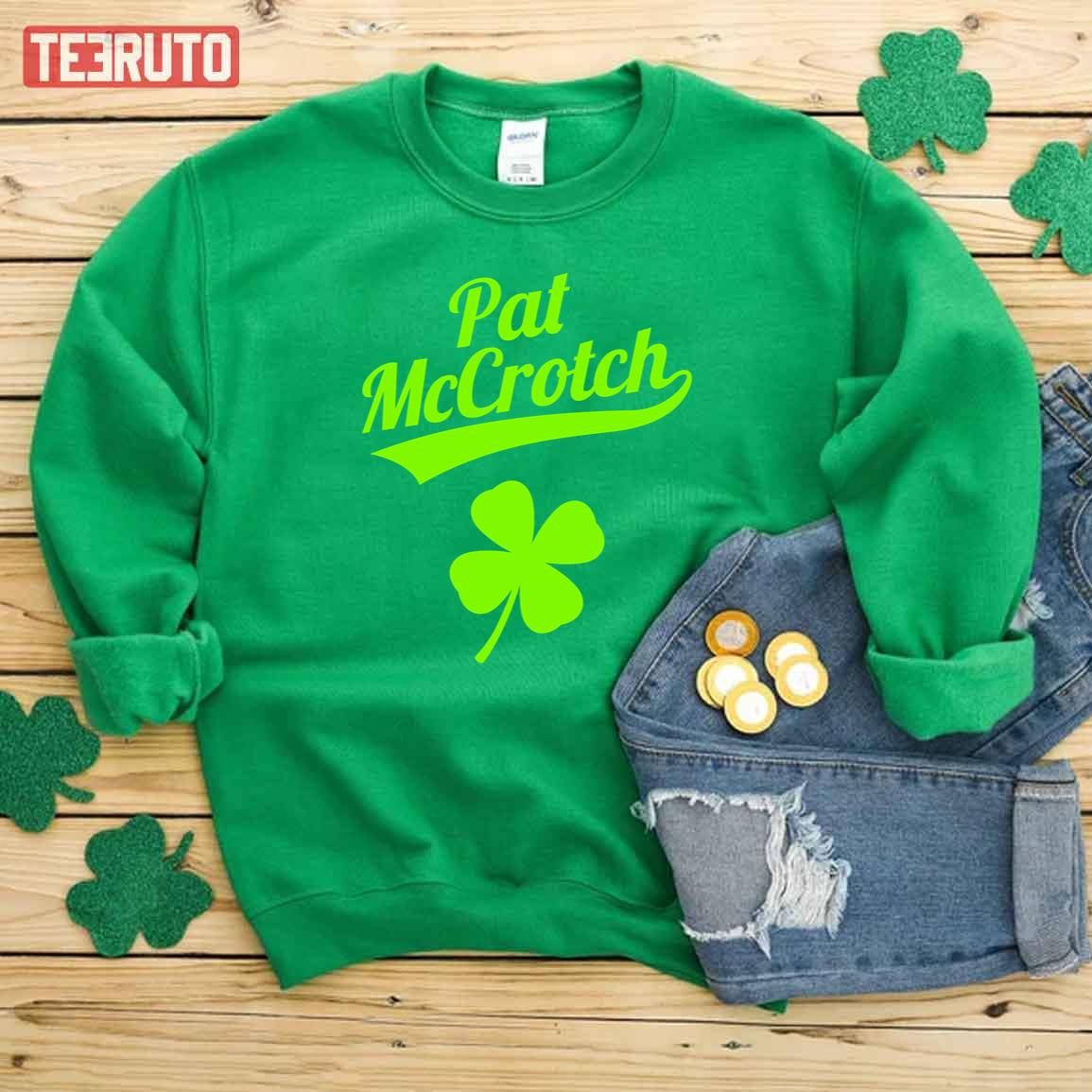 Pat Mccrotch Funny St Patricks Day Unisex T-Shirt