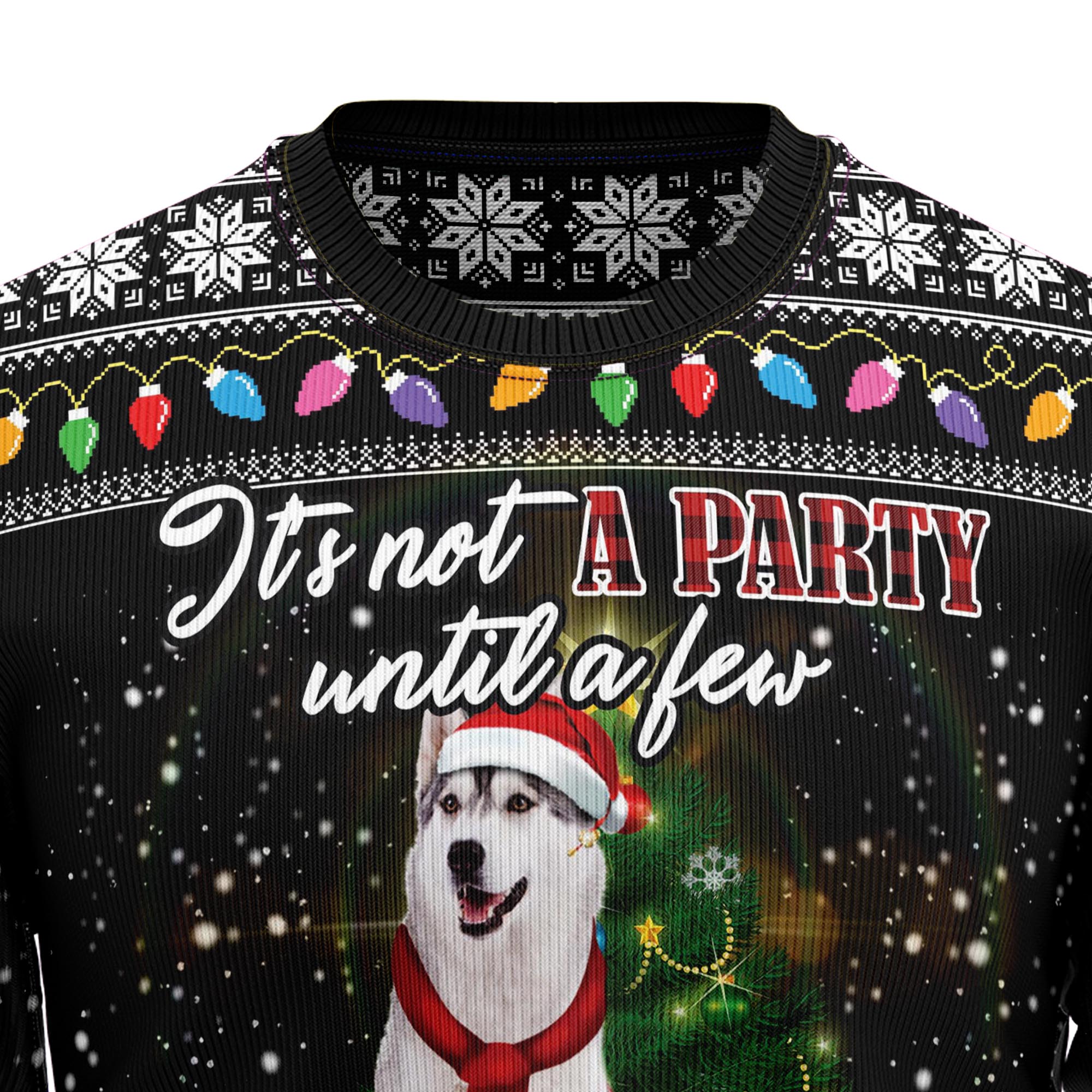 Siberian Husky Show Up D1111 Ugly Christmas Sweater- Best Christmas Gifts 2023