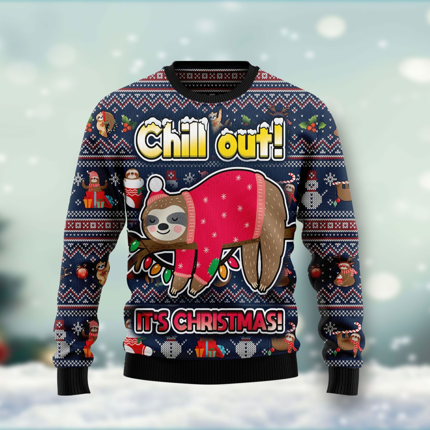 Sloth Santa Chill Out Is Christmas Ugly Christmas Sweater – Best Christmas Gifts 2023