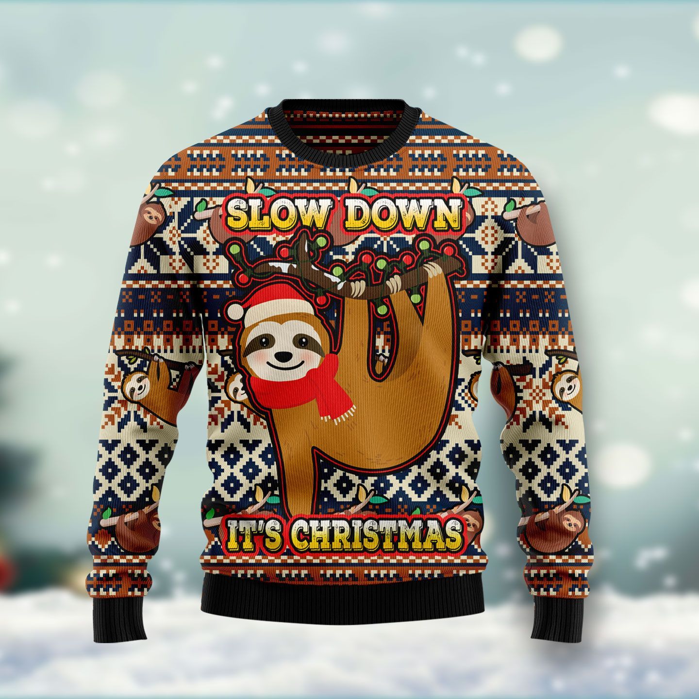 Sloth Slow Down Its Christmas Ugly Christmas Sweater – Best Christmas Gifts 2023